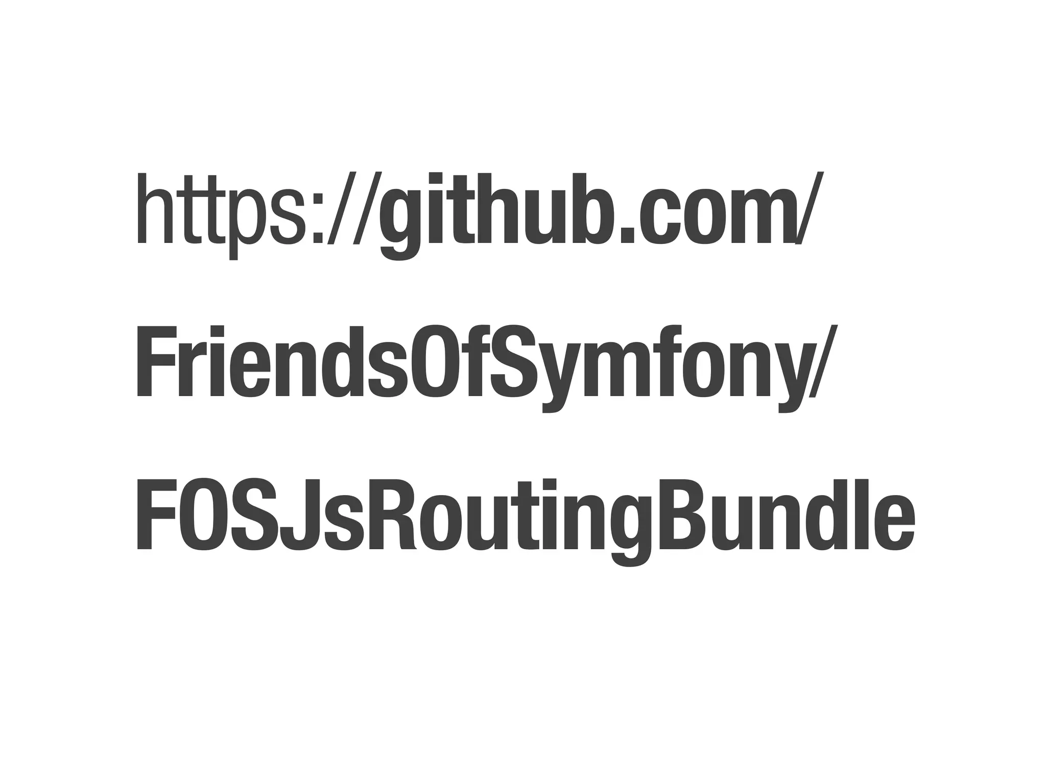 https://github.com/
FriendsOfSymfony/
FOSJsRoutingBundle
 