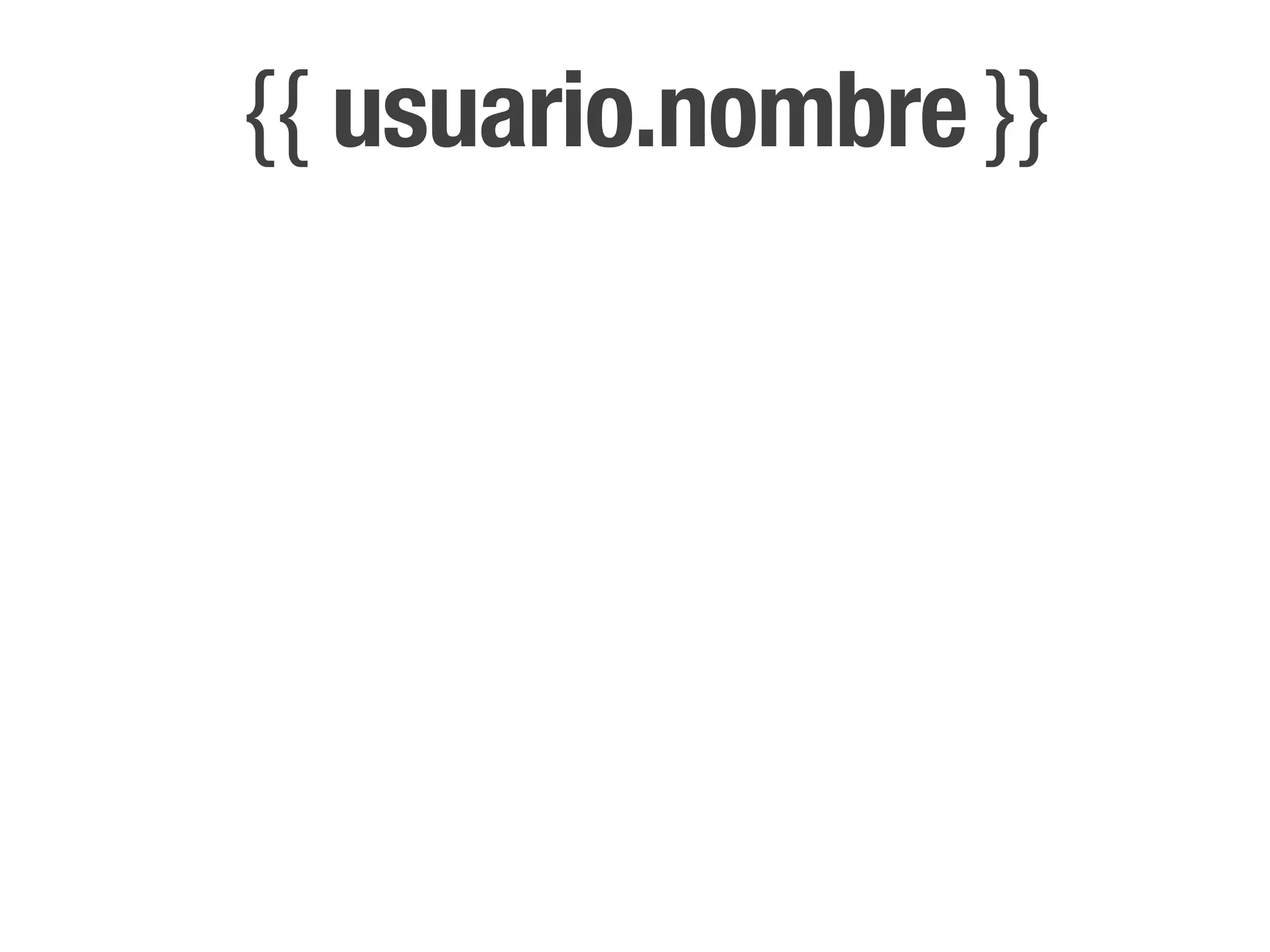 {{ usuario.nombre }}
 
