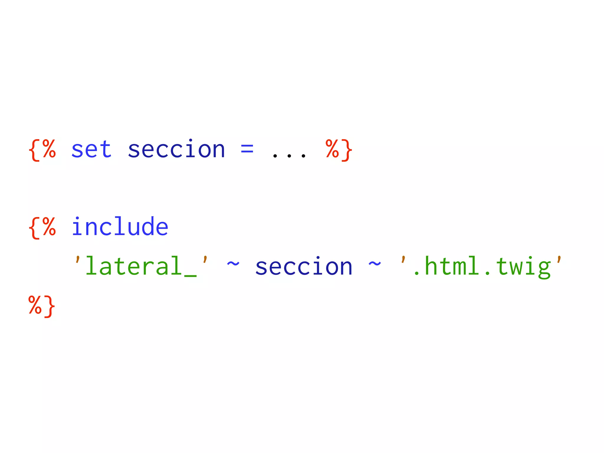 {% set seccion = ... %}

{% include
   'lateral_' ~ seccion ~ '.html.twig'
%}
 
