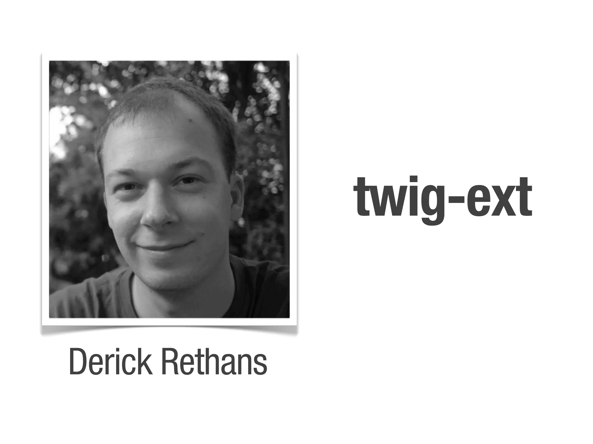 twig-ext

Derick Rethans
 