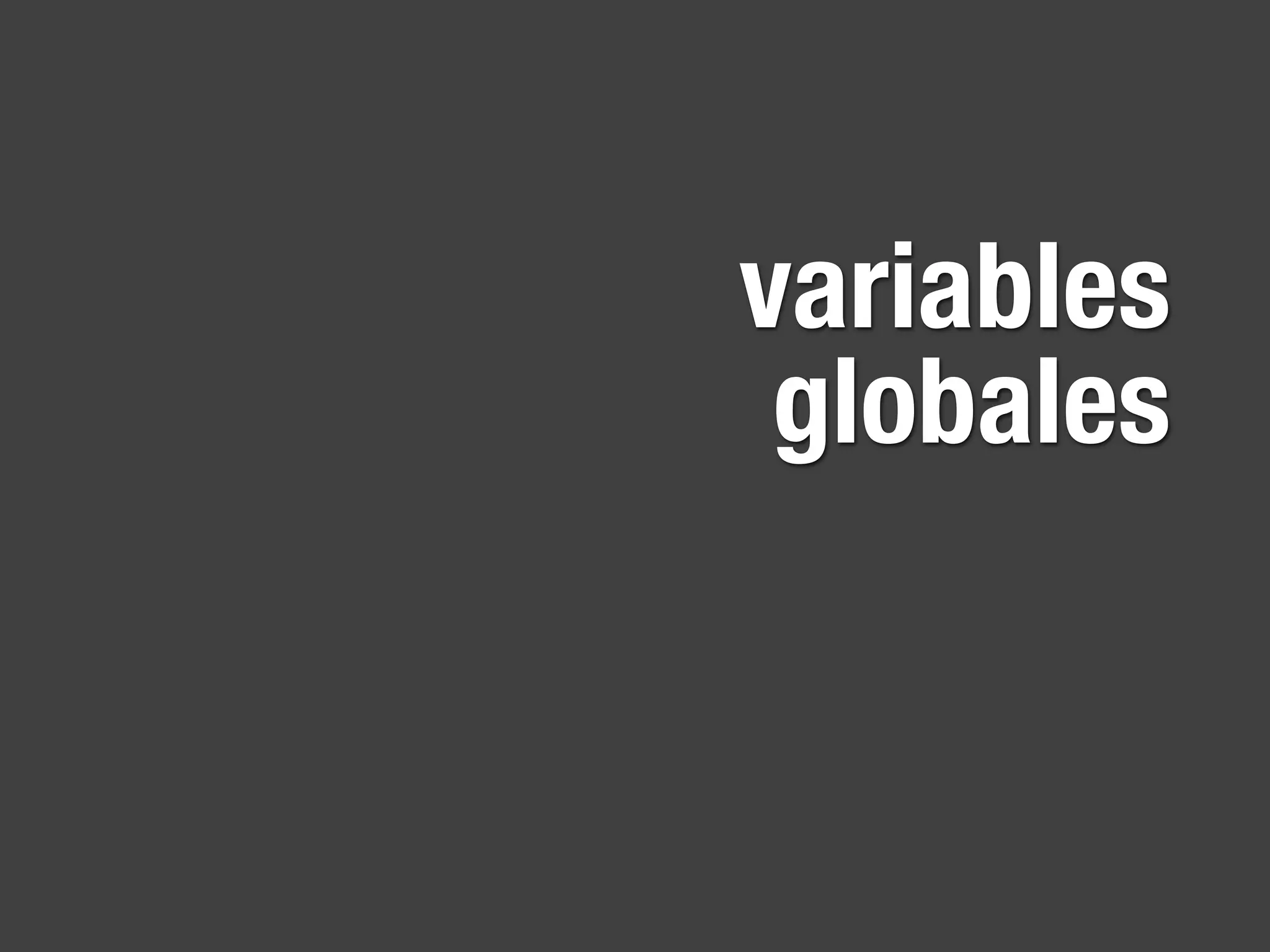 variables
 globales
 
