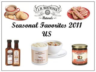Seasonal Favorites 2011
         US
 