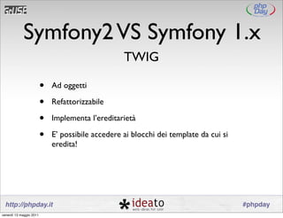 Symfony2  per utenti Symfony 1.x: Architettura, modelli ed esempi