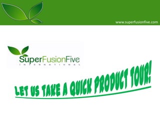 www.superfusionfive.com

 
