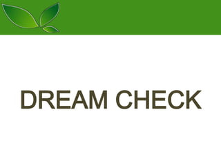 DREAM CHECK

 