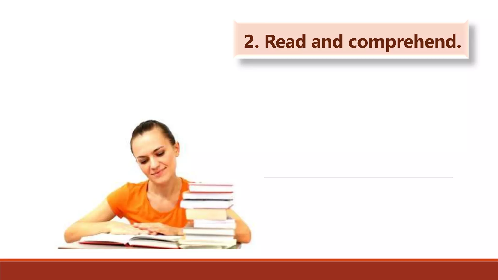 2. Read and comprehend.
 