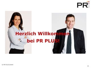 Herzlich Willkommen  bei PR PLUS! 