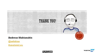 Andreas Sfakianakis
@asfakian
threatintel.eu
 