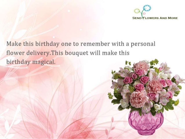 Send Birthday Flowers To Wish All the Happiness In The World