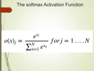 The softmax Activation Function
 