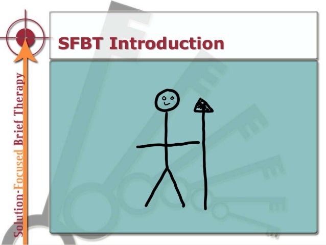 solution focused brief therapy an introduction Introduction solution-focused brief therapy (sfbt) is an approach in counselling, psychotherapy and social work that aims to help clients to generate solutions its ideas have also been used in clinical supervision, coaching, education and management. solution focused brief therapy an introduction Introduction solution-focused brief therapy (sfbt) is an approach in counselling, psychotherapy and social work that aims to help clients to generate solutions its ideas have also been used in clinical supervision, coaching, education and management.