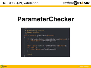 RESTful API, validation




         ParameterChecker




                            Dmitry Petrov
 