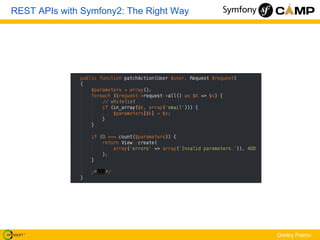 REST APIs with Symfony2: The Right Way




                                         Dmitry Petrov
 