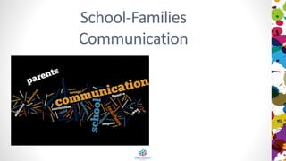 School-Families
Communication
 