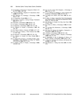 626        Barnhart, Gahm, Tomas, Notari, Semin, Cheetham

 [5] G. Cancelliere, I. D'Acquarica, F. Gasparrini, D. Misiti, C. Vil-   [20] Y.K. Ye, K.G. Lynam, R.W. Stringham, J. Chromatogr. A
     lani, PSTT 1999, 2, 484 – 492.                                           2004, 1041, 211 – 217.
 [6] J. Szymura-Oleksiak, J. Bojarski, H.Y. Aboul-Enein, Chiral-         [21] Y. Liu, A. Berthod, C.R. Mitchell, T.L. Xiao, B. Zhang, D.W.
     ity 2002, 14, 417 – 435.                                                 Armstrong, J. Chromatogr. A 2002, 978, 185 – 204.
 [7] M.S. Villeneuve, R.J. Anderegg, J. Chromatogr. A 1998,              [22] T.A. Berger, W.H. Wilson, Anal. Chem. 1993, 65, 1451 –
     826, 217 – 225.                                                          1455.
 [8] J.C. Reepmeyer, Chirality 1996, 8, 11 – 17.                         [23] K. Anton, C. Berger, Supercritical Fluid Chromatography
 [9] S.N. Osipov, P. Tsouker, L. Hennig, K. Burger, Tetrahedron               with Packed Columns: Techniques and Applications, Marcel
     2004, 60, 271 – 274.                                                     Dekker, Inc., New York 1998.
                                                                         [24] K.W. Phinney, L.C. Sander, S.A. Wise, Anal. Chem. 1998,
[10] R.M. Smith, J. Chromatogr. A 1999, 856, 83 – 115.
                                                                              70, 2331 – 2335.
[11] G. Terfloth, J. Chromatogr. A 2001, 906, 301 – 307.
                                                                         [25] W.H. Pirkle, C.J. Welch, J. Chromatogr. A 1996, 731, 322 –
[12] O. Gyllenhaal, J. Chromatogr. A 2004, 1042, 173 – 180.                   326.
[13] K.L. Williams, L.C. Sander, J. Chromatogr. A 1997, 785,             [26] T.A. van Beek, M.S. Wintermans, J. Chromatogr. A 2001,
     149 – 158.                                                               930, 109 – 117.
[14] W.C. Ripka, G. Barker, J. Krakover, DDT 2001, 6, 471 – 477.         [27] Q.B. Cass, R.F. Gomes, S.A. Calafatti, J. Pedrazolli Jr., J.
[15] K.G. Lynam, E.C. Nicolas, J. Pharm. Biomed. Anal. 1993,                  Chromatogr. A 2003, 987, 235 – 241.
     11, 1197 – 1206.                                                    [28] J. Whatley, J. Chromatogr. A 1995, 697, 251 – 255.
[16] M. Johannsen, J. Chromatogr. A 2001, 937, 135 – 138.                [29] F. Wang, T. Dowling, D. Ellison, J. Wyvratt, J. Chromatogr.
[17] K.L. Williams, L.C. Sander, S.A. Wise, Chirality 1996, 8,                A 2004, 1034, 117 – 123.
     325 – 331.                                                          [30] E. Lipka-Belloli, C. Len, G. Mackenzie, G. Ronco, J.-P.
[18] C.J. Welch, W.R. Leonard Jr., J.O. DaSilva, M. Biba, J. Alba-            Bonte, C. Vaccher, J. Chromatogr. A 2001, 943, 91 – 100.
     neze-Walker, D.W. Henderson, B. Laing, D.J. Mathre,                 [31] L. Chen, R.A. Thompson, B.D. Johnson, J.M. Wyvratt, Chir-
     LCGC North Am. 2005, 23(1), 16 – 29.                                     ality 2002, 14, 393 – 399.
[19] E. Lesellier, C. West, A. Tchapla, J. Chromatogr. A 2003,           [32] R.M. Wenslow Jr., T. Wang, Anal. Chem. 2001, 73, 4190 –
     1018, 225 – 232.                                                         4195.




J. Sep. Sci. 2005, 28, 619 – 626              www.jss-journal.de          i   2005 WILEY-VCH Verlag GmbH & Co. KGaA, Weinheim
 