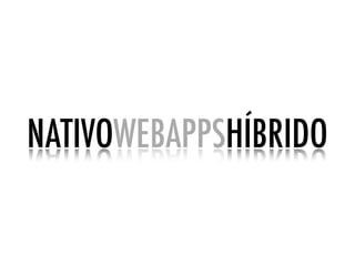 NATIVOWEBAPPSHÍBRIDO
 