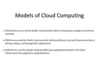 Models of Cloud Computing
 