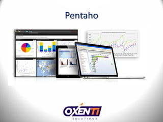 Pentaho
 