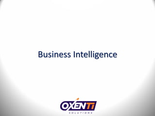 Business Intelligence
 