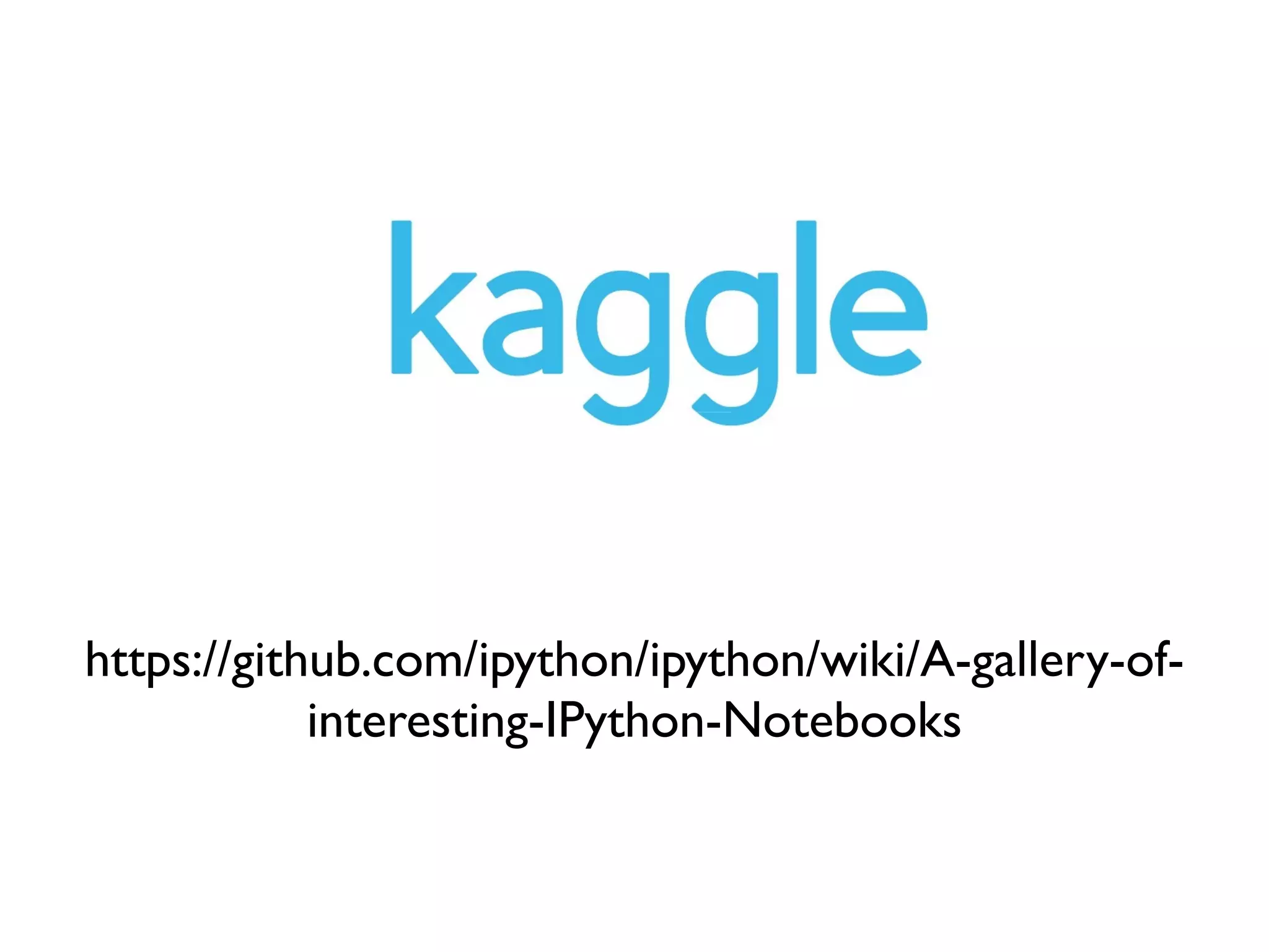 https://github.com/ipython/ipython/wiki/A-gallery-of-
interesting-IPython-Notebooks
 