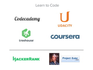 Learn to Code
 