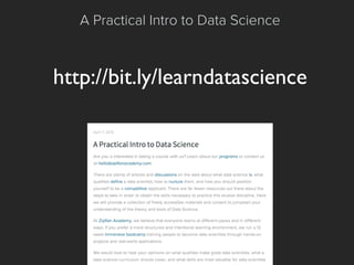 A Practical Intro to Data Science
http://bit.ly/learndatascience
 