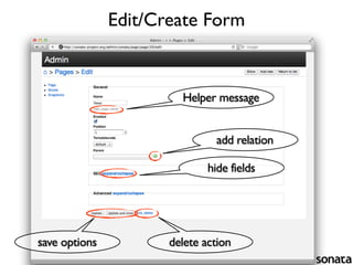 Edit/Create Form


                        Helper message


                                add relation

                              hide fields




save options          delete action
 
