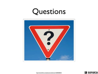 Questions




 http://www.ﬂickr.com/photos/colinkinner/2200500024/
 