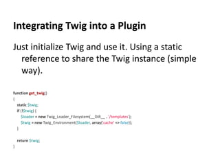 Enjoy with Twig
Twig is extremely simple and powerful, you can
  play and enjoy with this great template engine
  and get ...