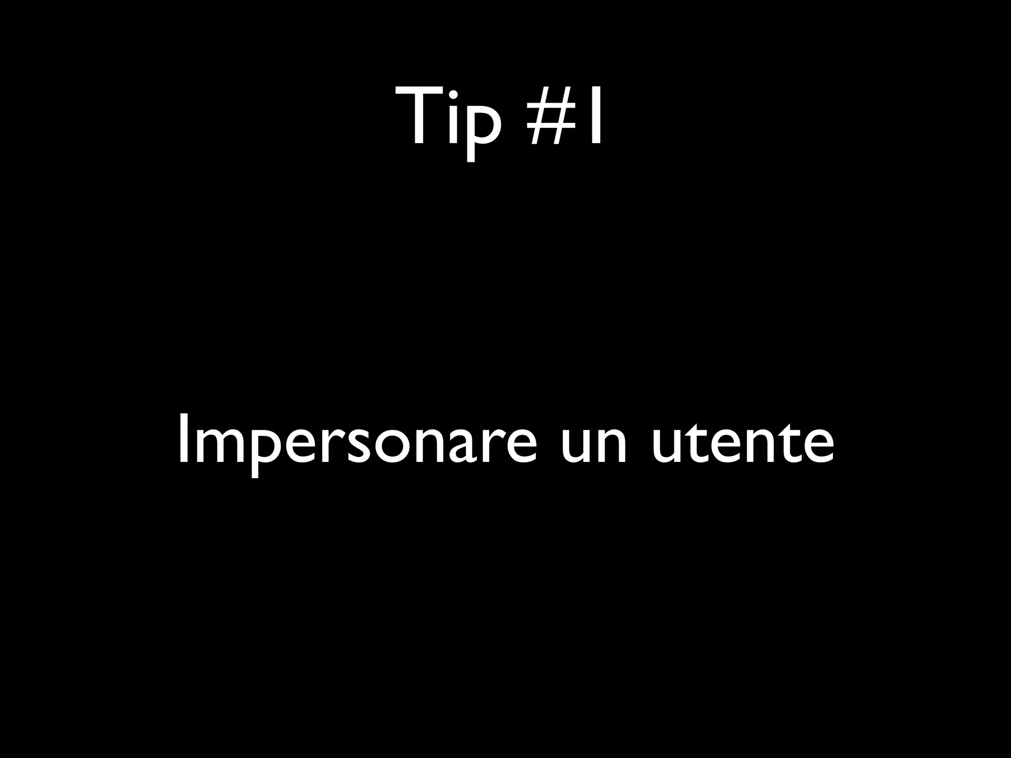 Tip #1 Impersonare un utente 