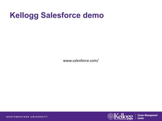 Kellogg Salesforce demo




             www.salesforce.com/
 