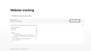 Website tracking
• Pardot tracking code:
SFDC User Group – 16 June 2016
 