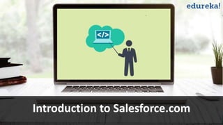 Webinar Title
Webinar Subtitle(1 liner)
Presenter – Instructor Name
Introduction to Salesforce.comIntroduction to Salesforce.com
 