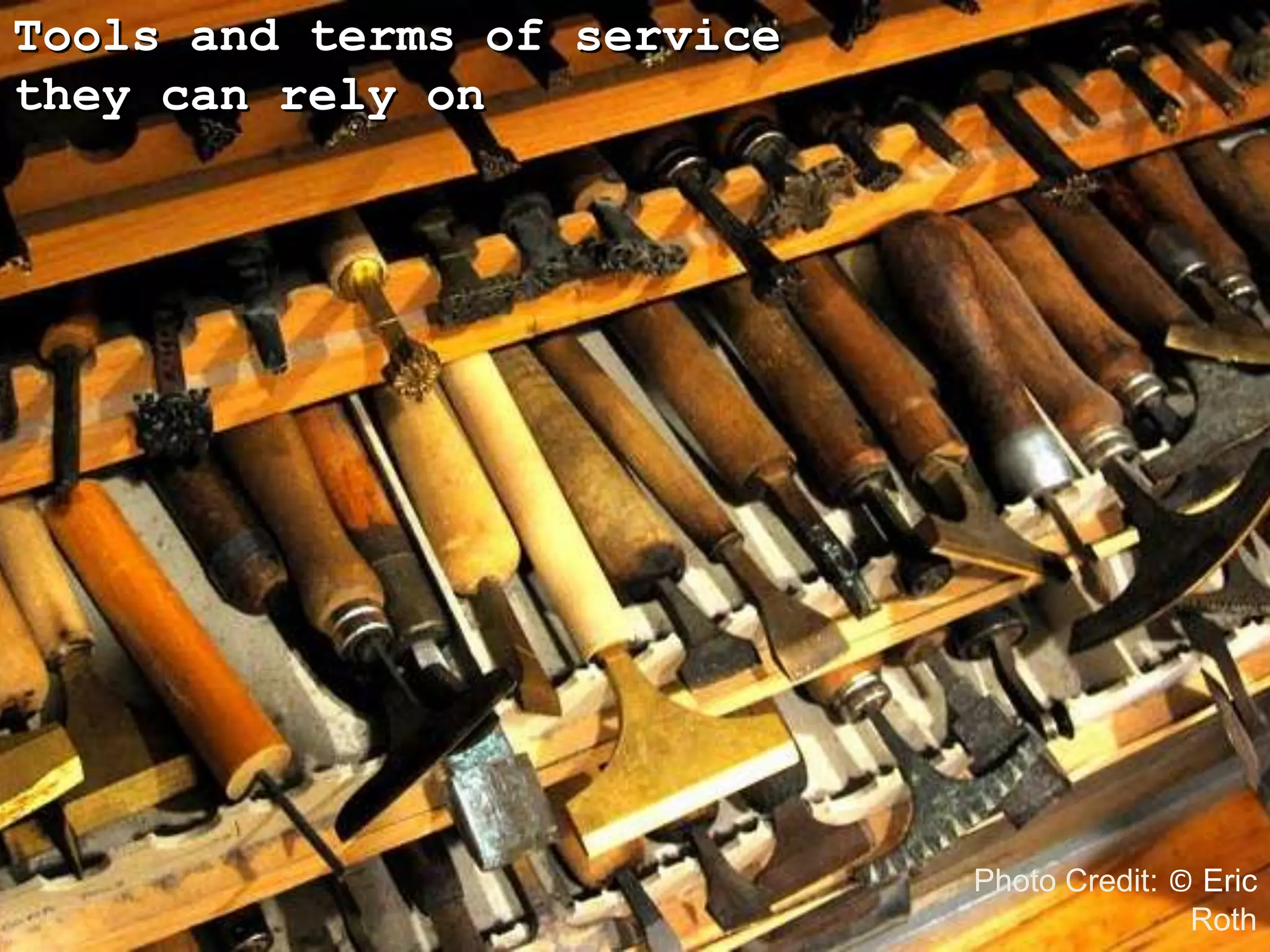 Tools and terms of service they can rely onPhoto Credit: © Eric Roth