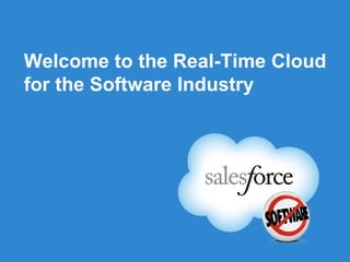 Welcome to the Real-Time Cloud
for the Software Industry
 