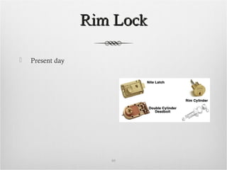 Rim LockRim Lock
 Present day
89
 