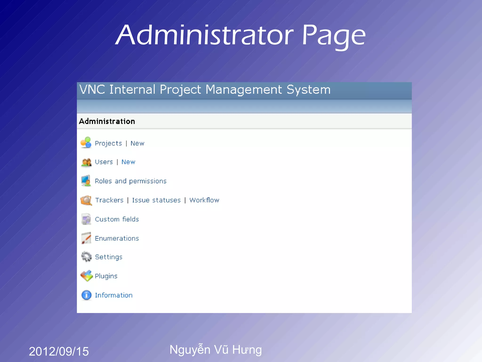 Administrator Page




2012/09/15      Nguyễn Vũ Hưng
 
