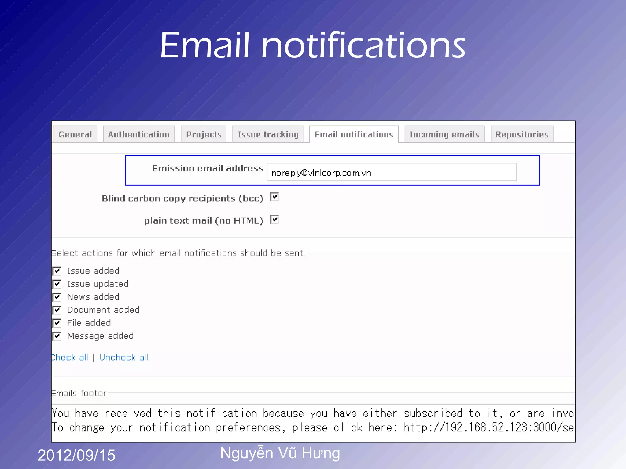 Email notifications




2012/09/15      Nguyễn Vũ Hưng
 