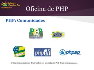 LUZIÂNIA-GO

Oficina de PHP

PHP: Comunidades

Outras comunidades no Brasil podem ser acessadas no PHP Brasil Comunidades...

 