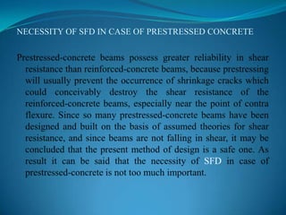 NECESSITY OF SFD IN CASE OF PRESTRESSED CONCRETE

 