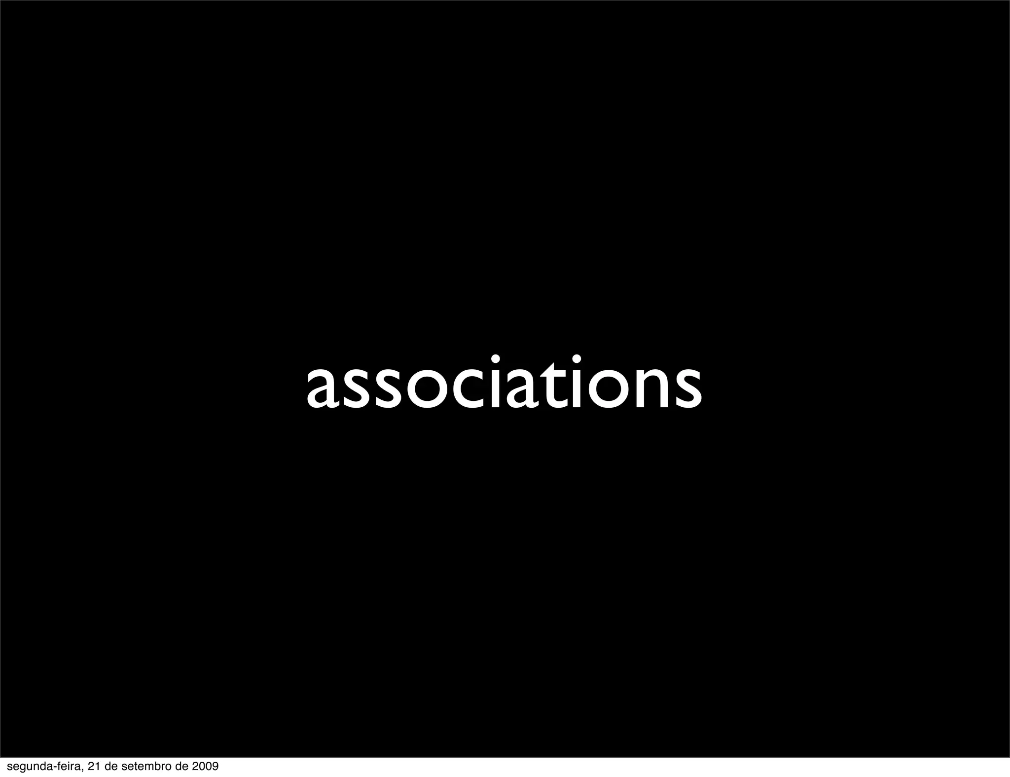 associations segunda-feira, 21 de setembro de 2009 