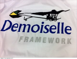 sábado, 15 de setembro de 12
 