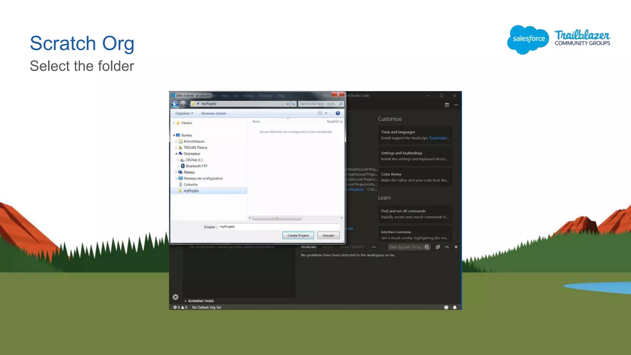 Scratch Org
Select the folder
 