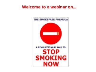 Welcome to a webinar on…
 