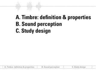 Sound follows function // Sound communication and the relevance of timbre.