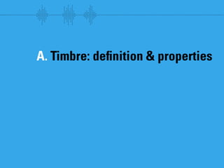 Sound follows function // Sound communication and the relevance of timbre.