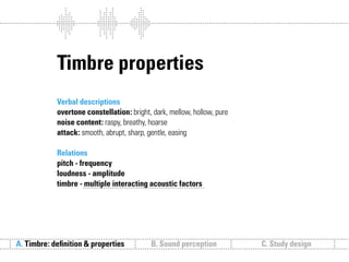 Sound follows function // Sound communication and the relevance of timbre.