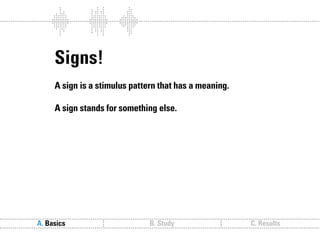 Sound follows function // Sound communication and the relevance of timbre.