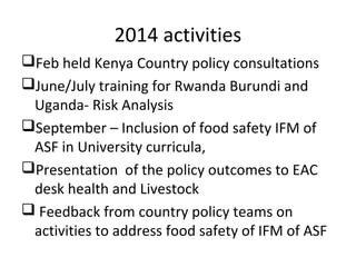 Activities of Safe Food, Fair Food 2 project in the East African Community, 2014