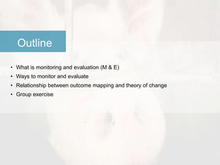 Monitoring, evaluation and theory of change